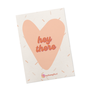 hey there heart - Wenskaart